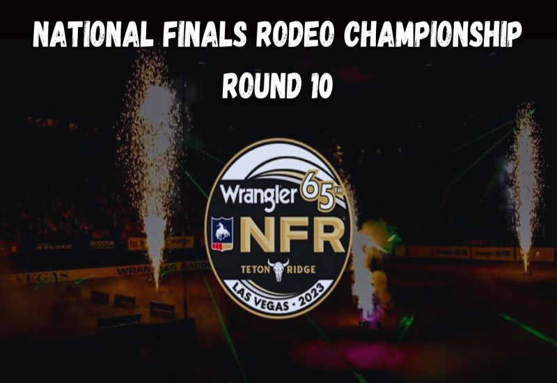 National Finals Rodeo Championship Round 10 live